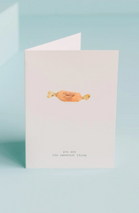 You are the Sweetest Thing Greeting Card